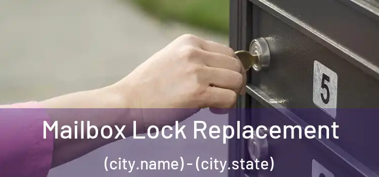  Mailbox Lock Replacement (city.name) - (city.state)